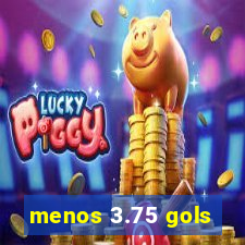 menos 3.75 gols